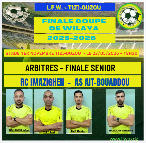 Désignation des Arbitres (Finales Coupe de Wilaya)
